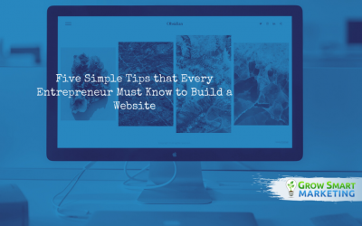 Five Simple Tips that Every Entrepreneur Must Know to Build a Website