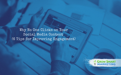 Why No One Clicks on Your Social Media Content — 6 Tips for Improving Engagement