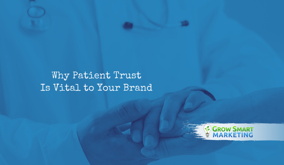 Why Patient Trust Is Vital to Your Brand