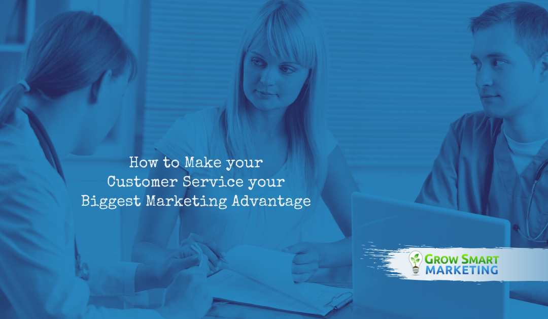 How to Make your Customer Service your Biggest Marketing Advantage